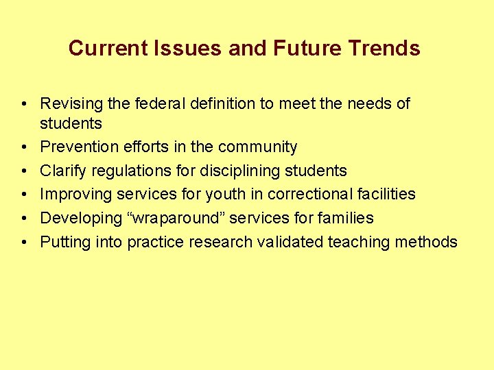 Current Issues and Future Trends • Revising the federal definition to meet the needs