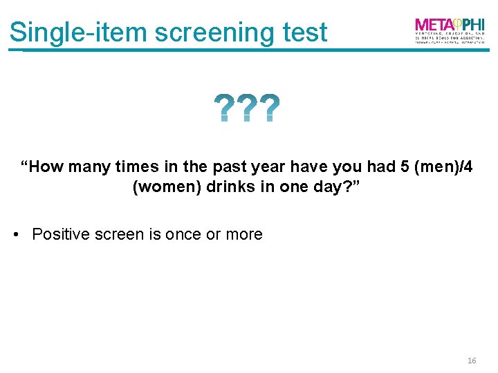 Single-item screening test “How many times in the past year have you had 5