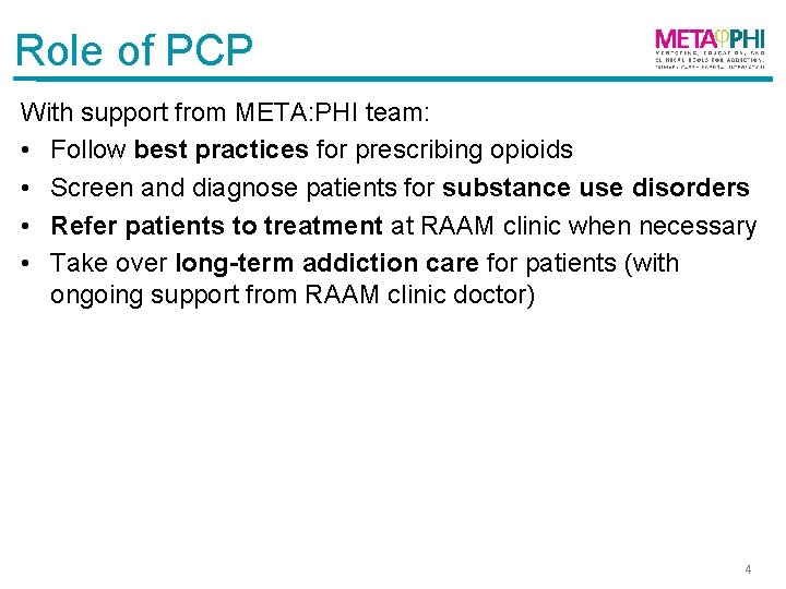 Role of PCP With support from META: PHI team: • Follow best practices for