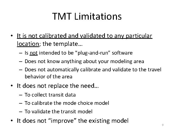 TMT Limitations • It is not calibrated and validated to any particular location; the TMT Limitations • It is not calibrated and validated to any particular location; the