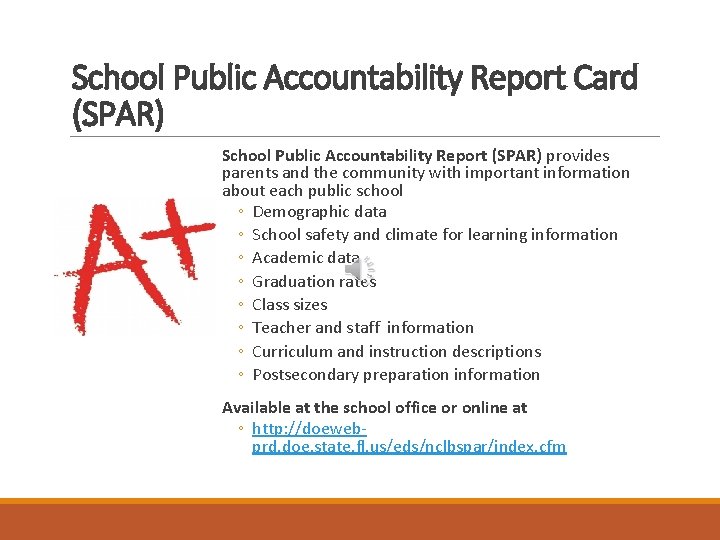 School Public Accountability Report Card (SPAR) School Public Accountability Report (SPAR) provides parents and