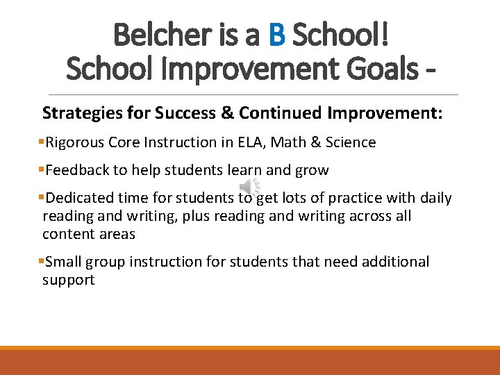 Belcher is a B School! School Improvement Goals Strategies for Success & Continued Improvement: