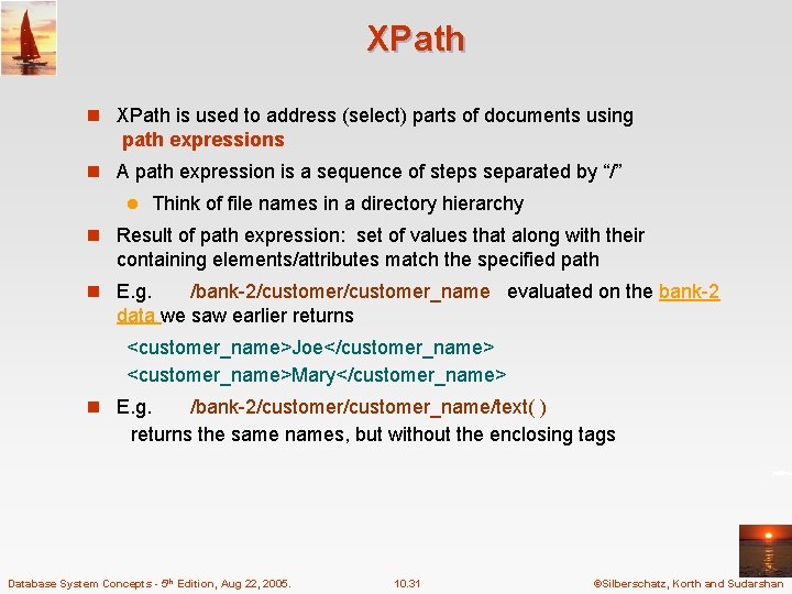 XPath n XPath is used to address (select) parts of documents using path expressions