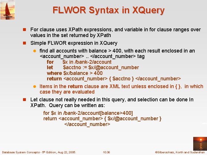 FLWOR Syntax in XQuery n For clause uses XPath expressions, and variable in for