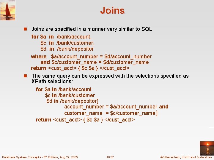 Joins n Joins are specified in a manner very similar to SQL for $a