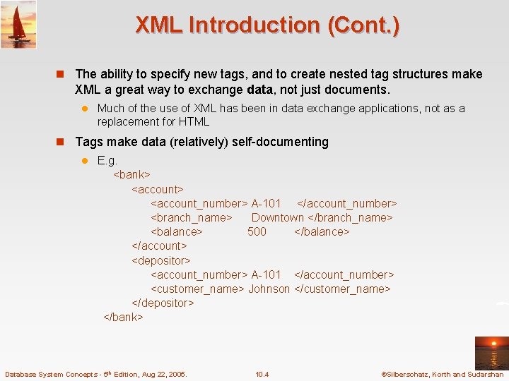 XML Introduction (Cont. ) n The ability to specify new tags, and to create