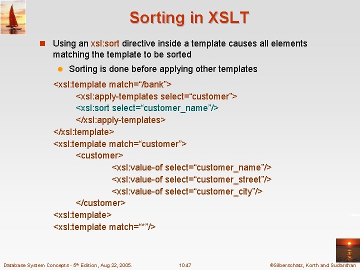 Sorting in XSLT n Using an xsl: sort directive inside a template causes all