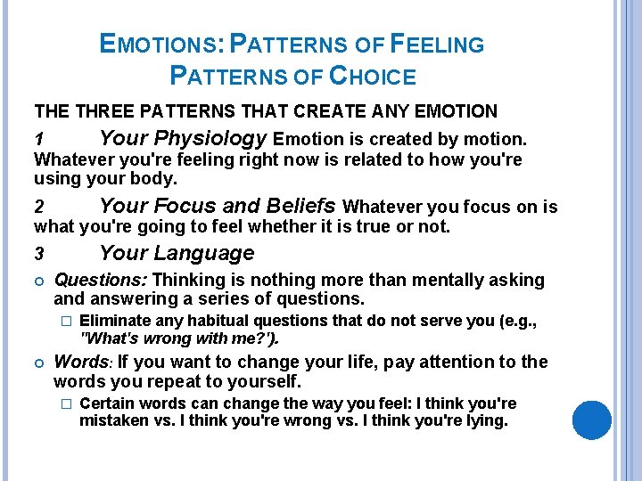 EMOTIONS: PATTERNS OF FEELING PATTERNS OF CHOICE THREE PATTERNS THAT CREATE ANY EMOTION 1