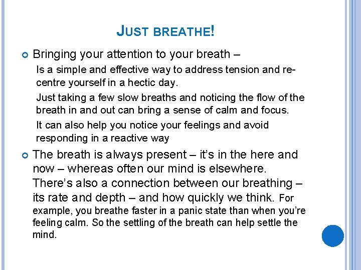 JUST BREATHE! Bringing your attention to your breath – Is a simple and effective