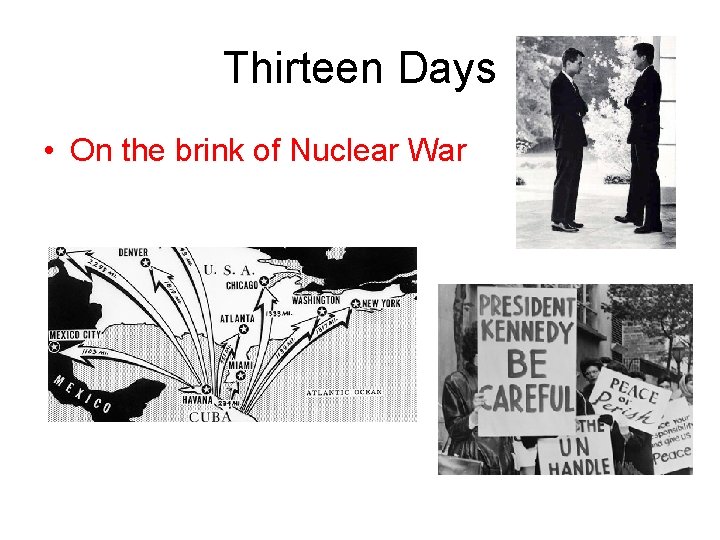 Thirteen Days • On the brink of Nuclear War 