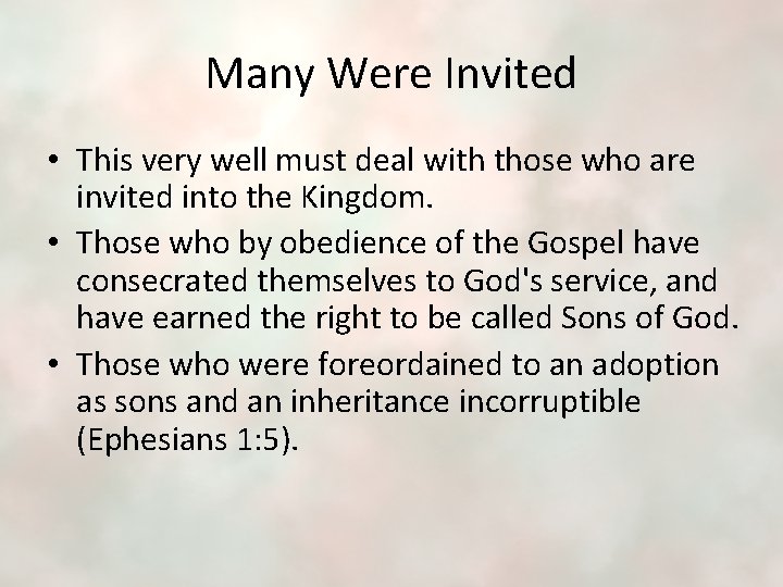 Many Were Invited • This very well must deal with those who are invited