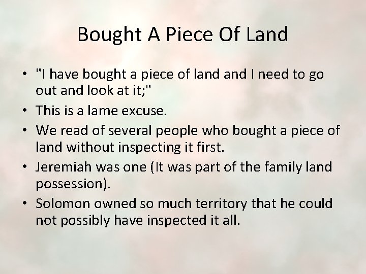 Bought A Piece Of Land • "I have bought a piece of land I