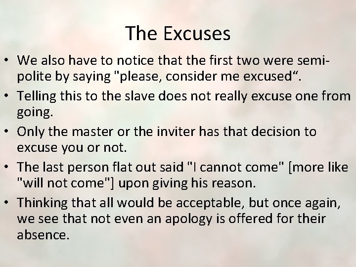 The Excuses • We also have to notice that the first two were semipolite