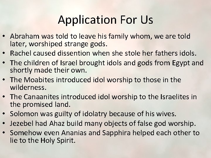 Application For Us • Abraham was told to leave his family whom, we are