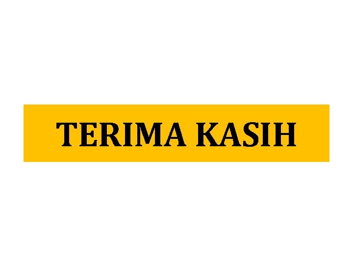 TERIMA KASIH 