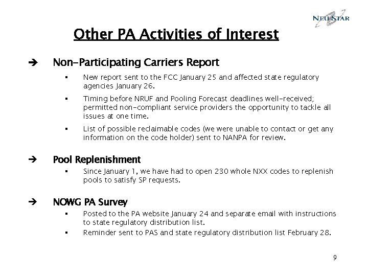 Other PA Activities of Interest è è Non-Participating Carriers Report § New report sent