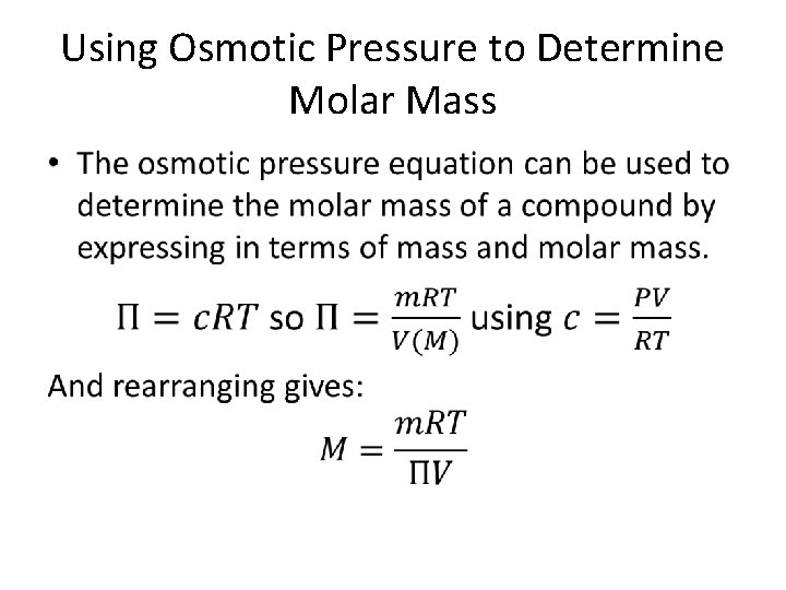 Using Osmotic Pressure to Determine Molar Mass • Using Osmotic Pressure to Determine Molar Mass •
