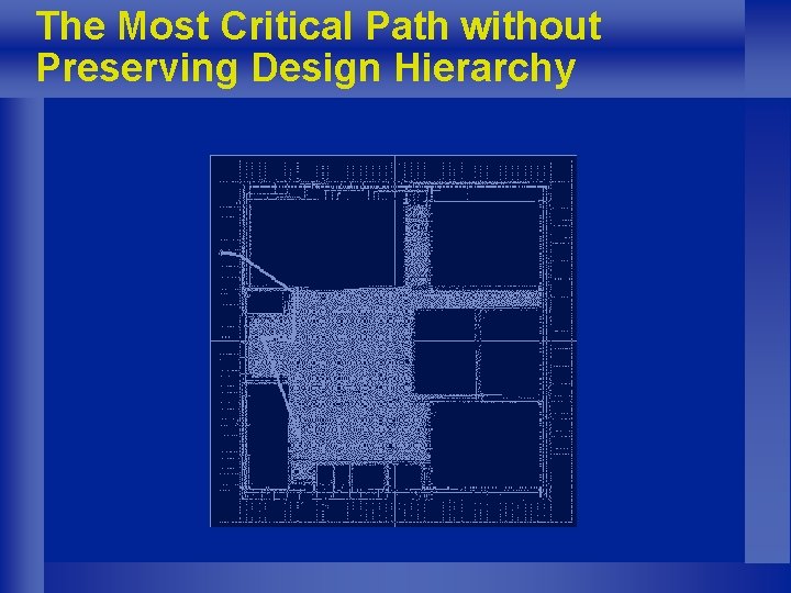 The Most Critical Path without Preserving Design Hierarchy 