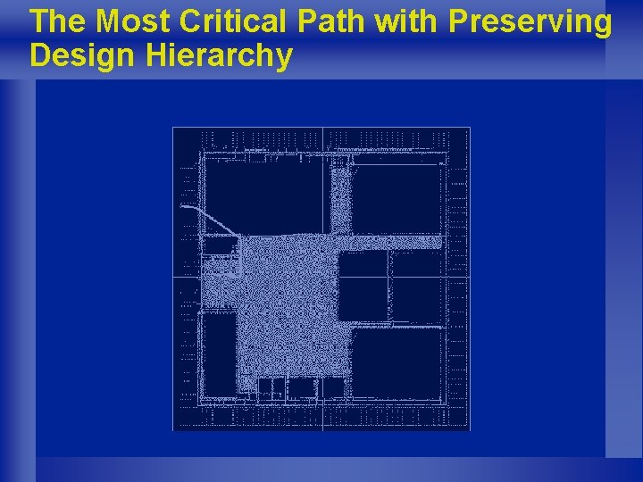 The Most Critical Path with Preserving Design Hierarchy 