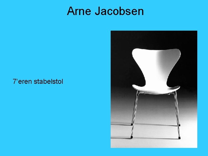 Arne Jacobsen 7’eren stabelstol 