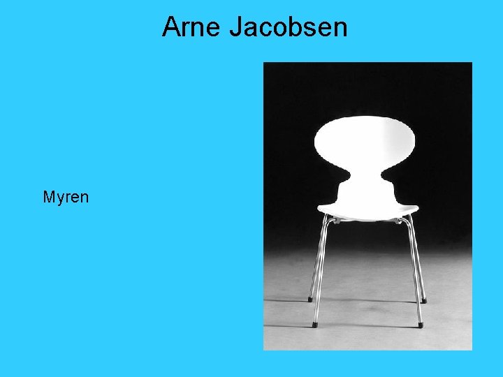 Arne Jacobsen Myren 