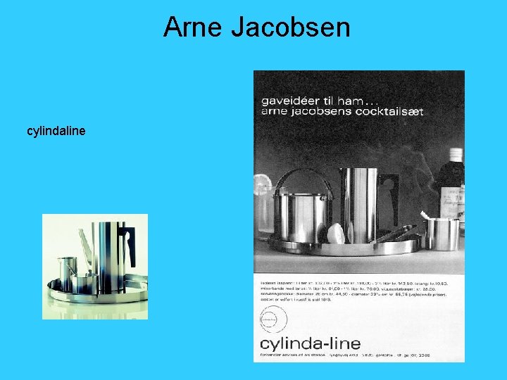 Arne Jacobsen cylindaline 