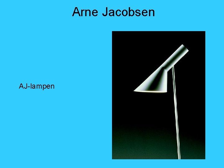 Arne Jacobsen AJ-lampen 