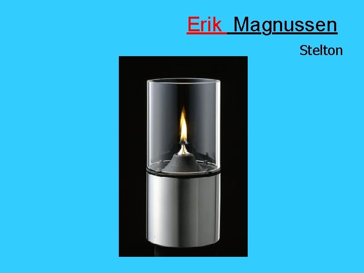 Erik Magnussen Stelton 