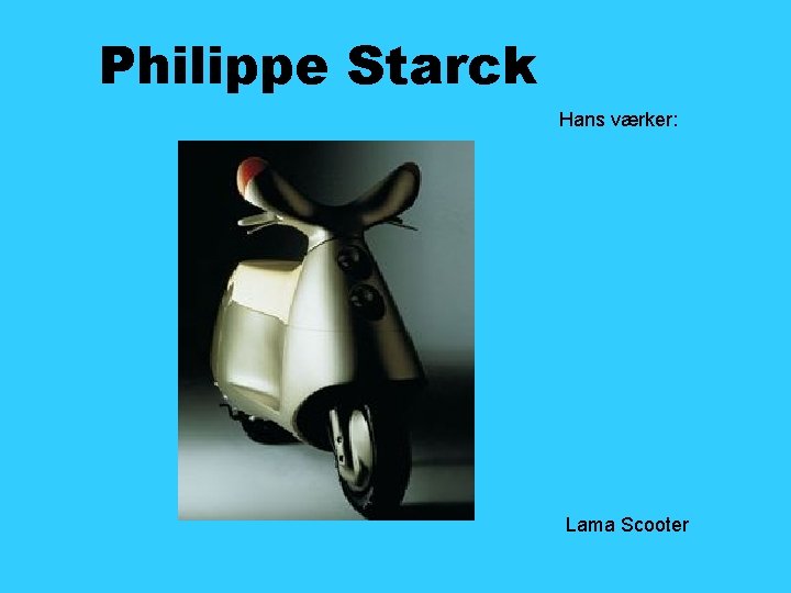 Philippe Starck Hans værker: Lama Scooter 