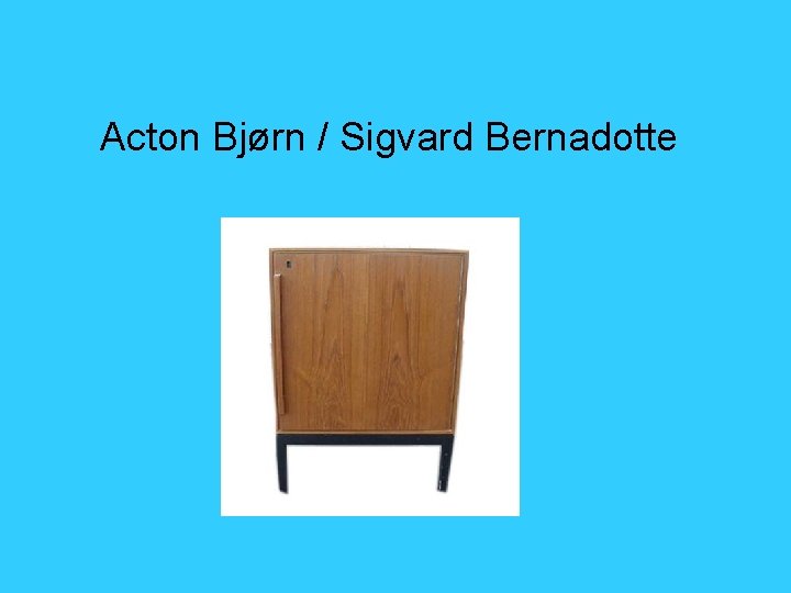 Acton Bjørn / Sigvard Bernadotte 