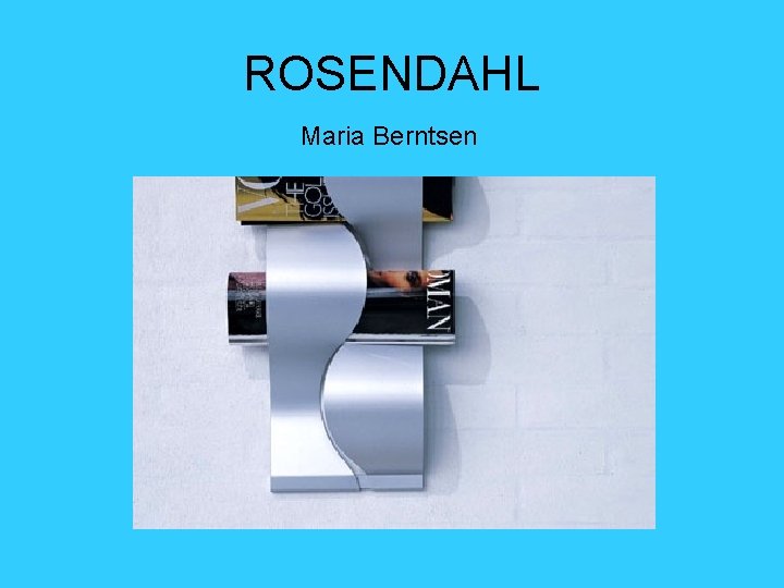 ROSENDAHL Maria Berntsen 