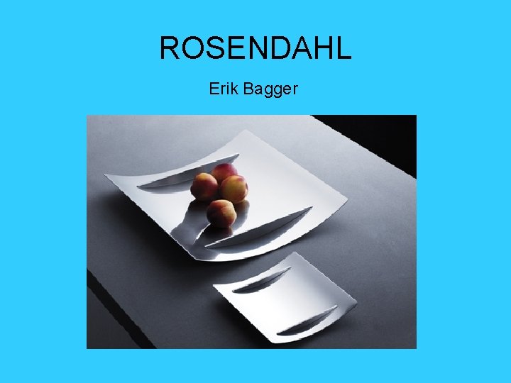 ROSENDAHL Erik Bagger 