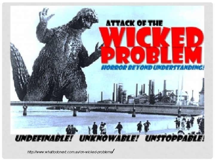 / http: //www. whattodonext. com. au/on-wicked-problems 