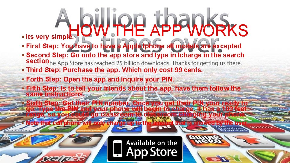 HOW THE APP WORKS § Its very simple. § First Step: You have to