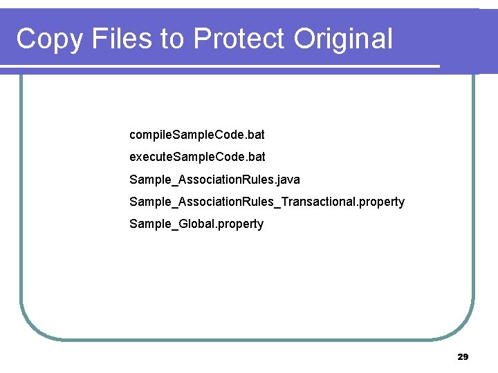 Copy Files to Protect Original compile. Sample. Code. bat execute. Sample. Code. bat Sample_Association.