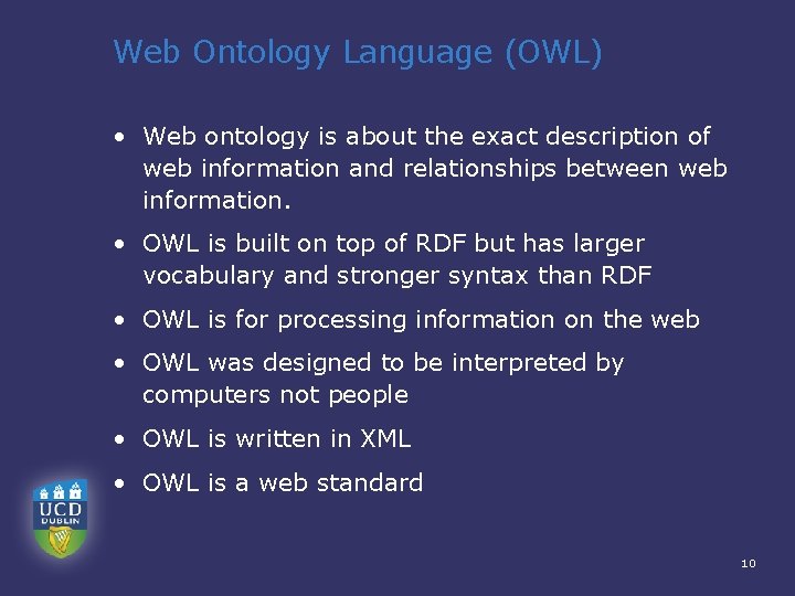 Web Ontology Language (OWL) • Web ontology is about the exact description of web