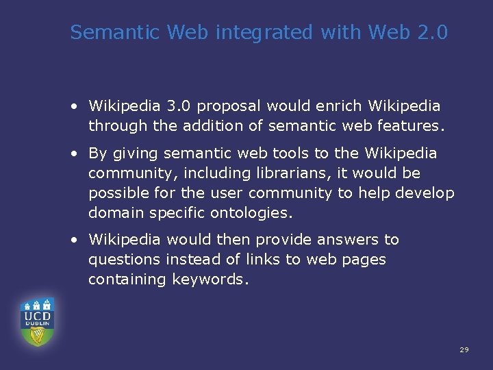 Semantic Web integrated with Web 2. 0 • Wikipedia 3. 0 proposal would enrich