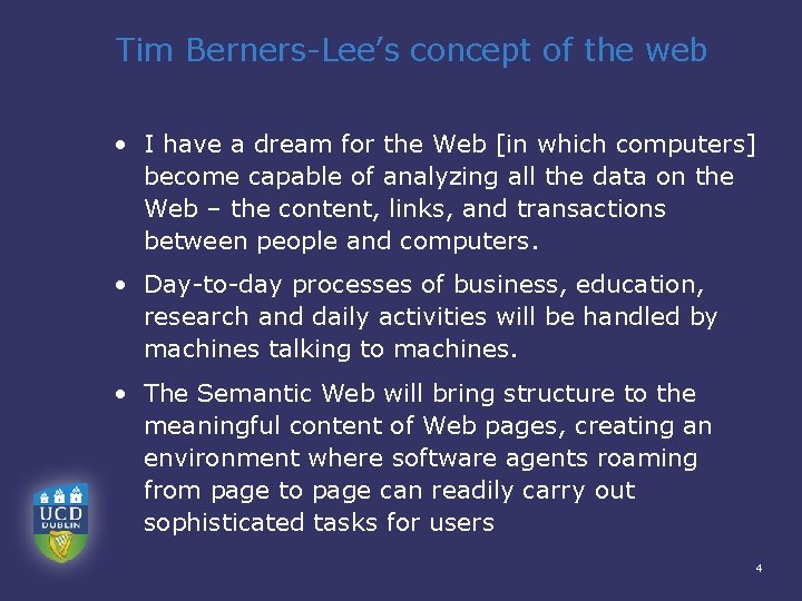 Tim Berners-Lee’s concept of the web • I have a dream for the Web