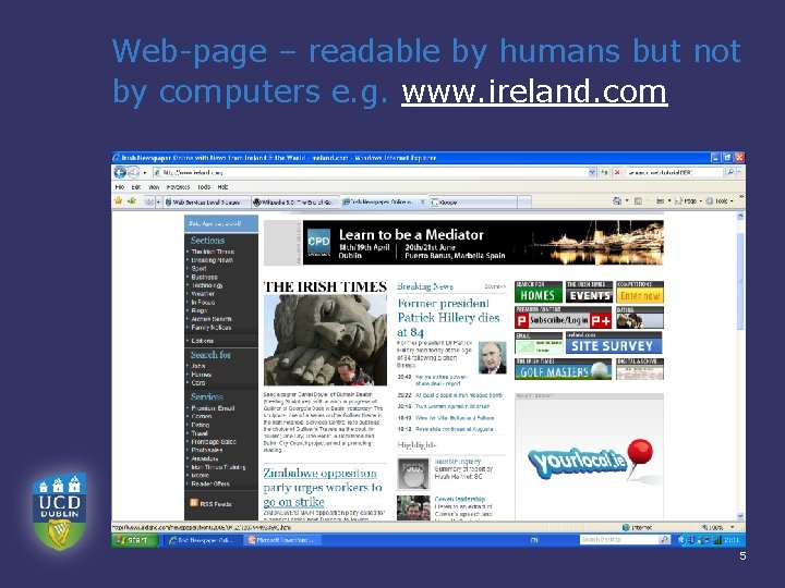 Web-page – readable by humans but not by computers e. g. www. ireland. com