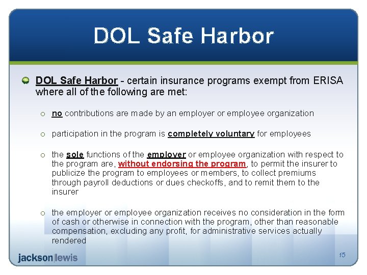 DOL Safe Harbor - certain insurance programs exempt from ERISA where all of the
