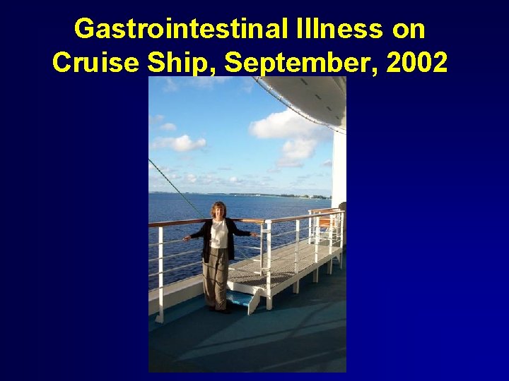 Gastrointestinal Illness on Cruise Ship, September, 2002 