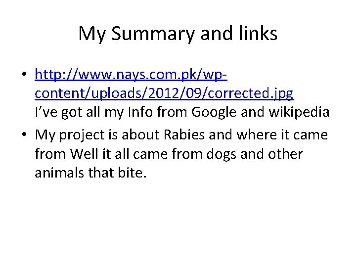 My Summary and links • http: //www. nays. com. pk/wpcontent/uploads/2012/09/corrected. jpg I’ve got all