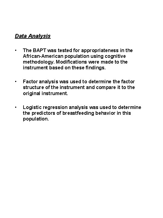 Data Analysis • The BAPT was tested for appropriateness in the African-American population using