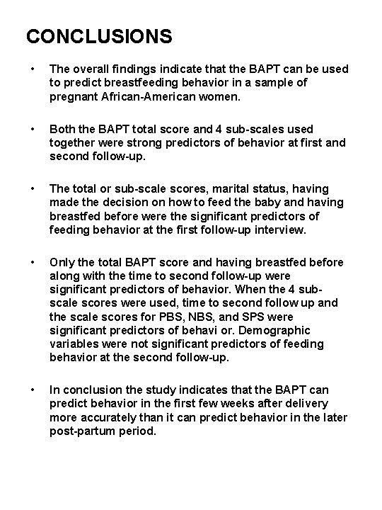 CONCLUSIONS • The overall findings indicate that the BAPT can be used to predict