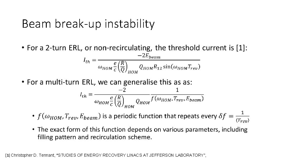 Beam break-up instability • [1] Christopher D. Tennant, “STUDIES OF ENERGY RECOVERY LINACS AT