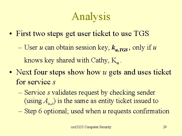Analysis • First two steps get user ticket to use TGS – User u