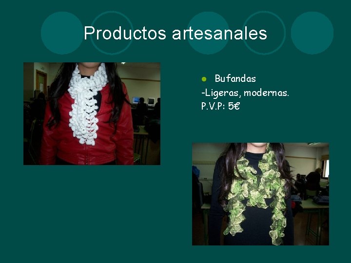 Productos artesanales Bufandas -Ligeras, modernas. P. V. P: 5€ l 