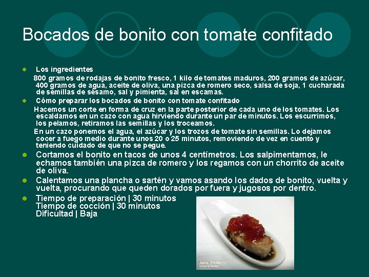 Bocados de bonito con tomate confitado l l l Los ingredientes 800 gramos de