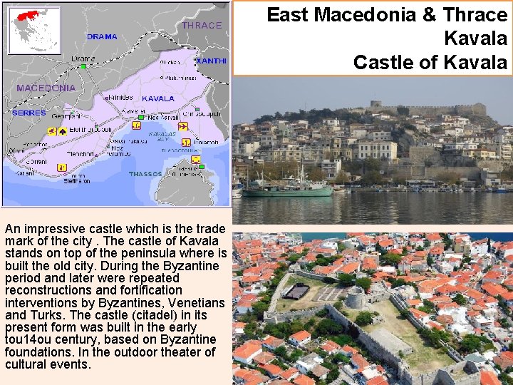 East Macedonia & Thrace Kavala Castle of Kavala An impressive castle which is the