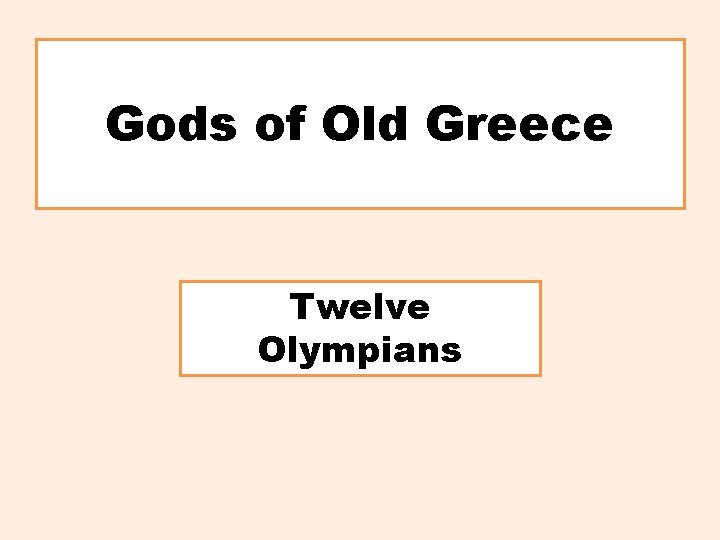 Gods of Old Greece Twelve Olympians 